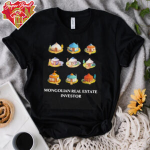 Mongolian Real Estate Investor shirt