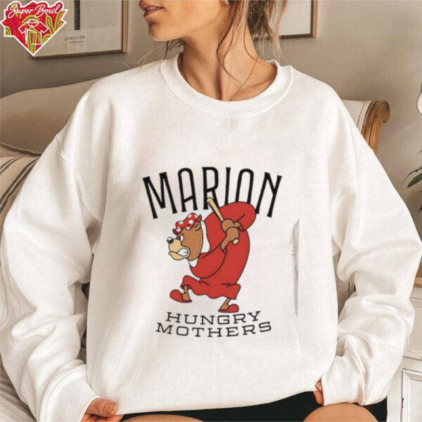 Marion hungry mothers shirt