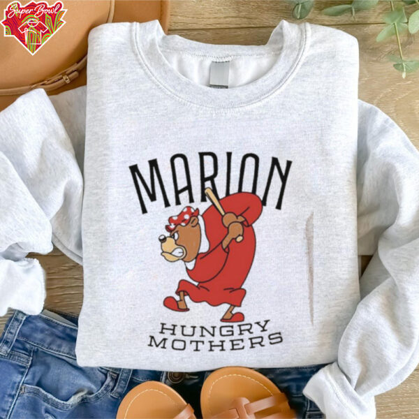 Marion hungry mothers shirt