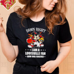 Mickey mouse damn right I am a Louisville basketball fan now and forever T shirt