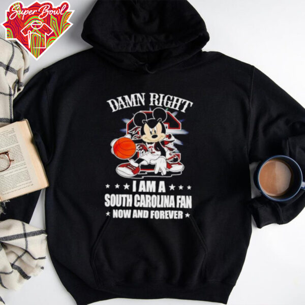 Mickey mouse damn right I am a South Carolina fan now and forever T shirt