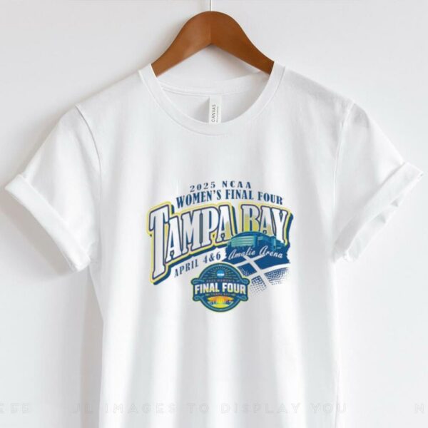 NCAA Final Four 2025 Women’s Basketball Tampa Bay Florida shirt