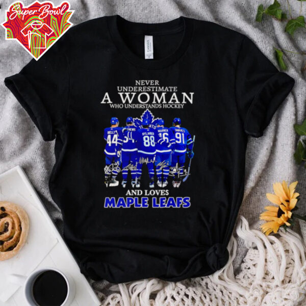 Never underestimate a woman who understands hockey and loves Maple Leafs signatures shirt