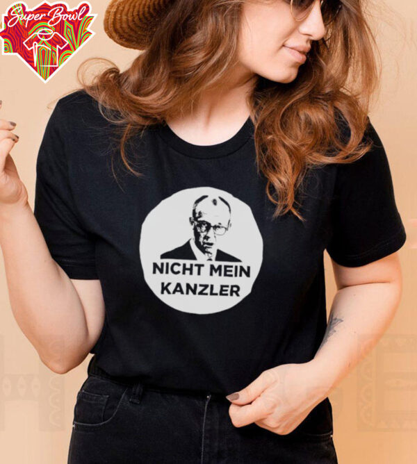 Nicht Mein Kanzler shirt