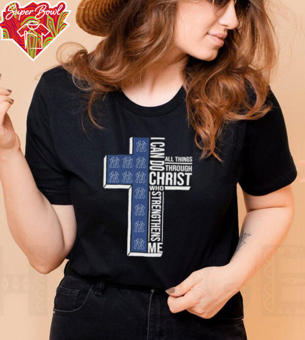 Official New York Yankees I Can Do Christ All Things Through Who Strengthens Me T shirts