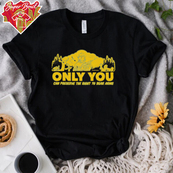 Only you can preserve the right to bear arms Smokey bear retro shirt