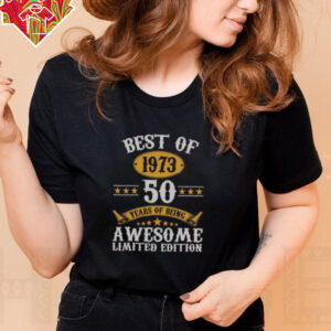 Original Best Of 1973 Awesome 50 Years Old T Shirt