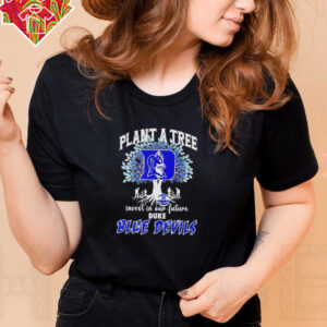 Plant a tree invest in our future Duke Blue Devils basketball shirt