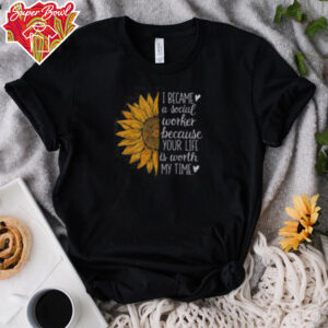 Top Social Worker Sunflower Caseworker Social Work Month T Shirt Recovered