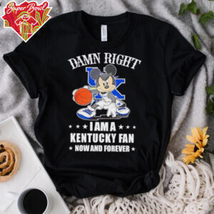 Mickey mouse damn right I am a Kentucky basketball fan now and forever T shirt