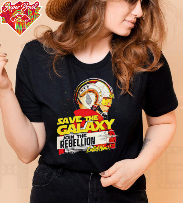 Save The Galaxy Join the Rebellion shirt