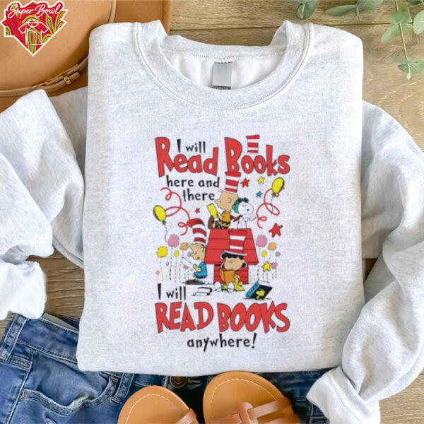 Snoopy i will read books here and there I will read books anywhere shirt