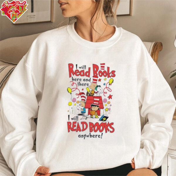 Snoopy i will read books here and there I will read books anywhere shirt