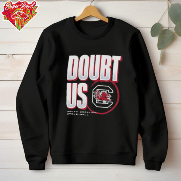 South Carolina Gamecocks Doubt US March Madness Unity Shirt