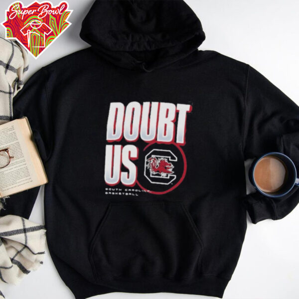 South Carolina Gamecocks Doubt US March Madness Unity Shirt