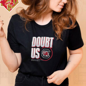 South Carolina Gamecocks Doubt US March Madness Unity Shirt