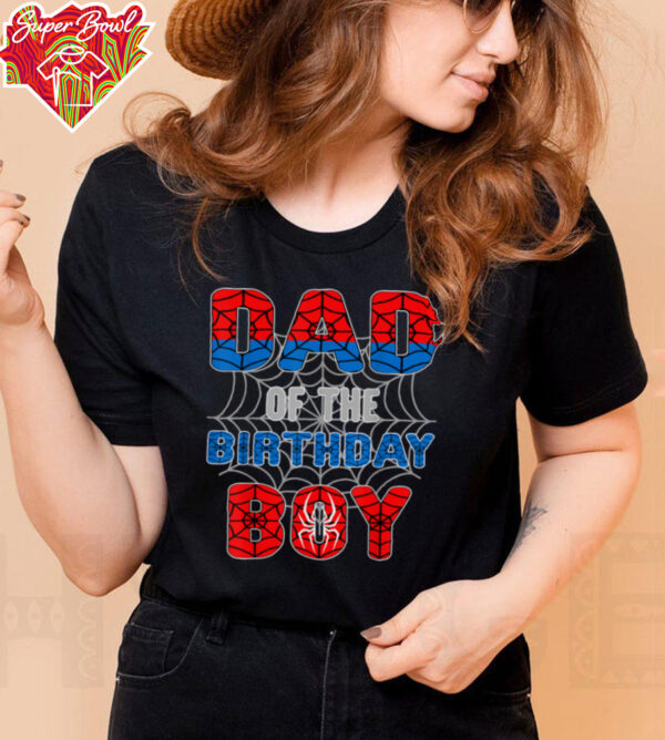 Spider Web Birthday Party Dad of The Birthday Boy T Shirt