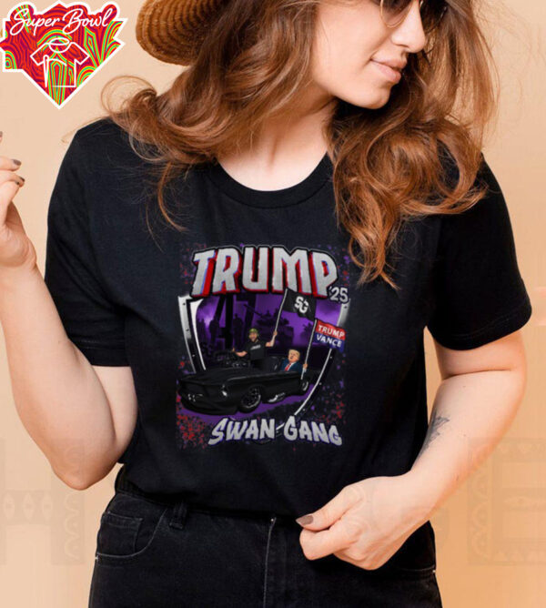 SwanGang 25′ TRUMP T Shirt