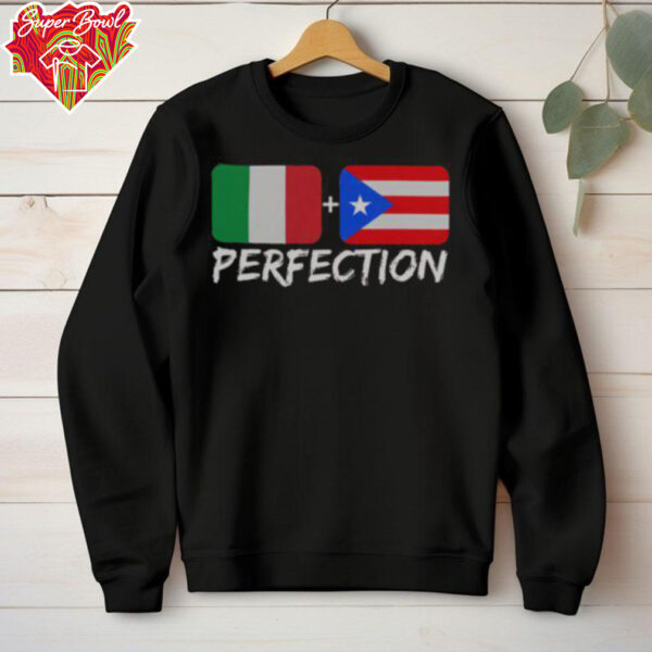 Nice Italian Plus Puerto Rican Perfection T Shirt