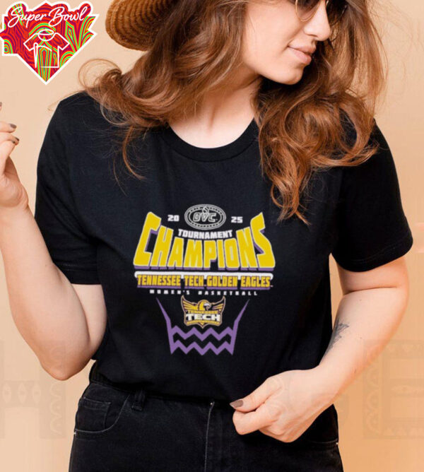 Tennessee Tech Golden Eagles 2025 OVC Women’s Basketball Conference Tournament Champions T Shirt