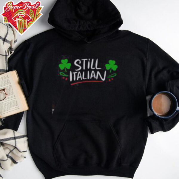 Top Still Italian Shamrock Saint Patrick’s Day T Shirt Recovered