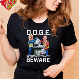 Trump And Elon Musk Doge Government Waste Beware T shirts