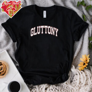 Gluttony shirt