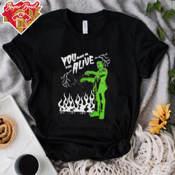 Universal Monsters Frankenstein you make me feel alive shirt