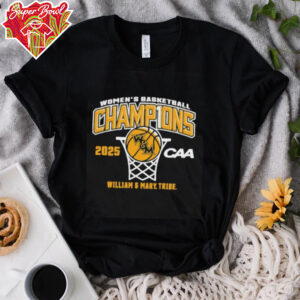 William and Mary Tribe 2025 CAA Women’s Basketball Conference Tournament Champions shirt