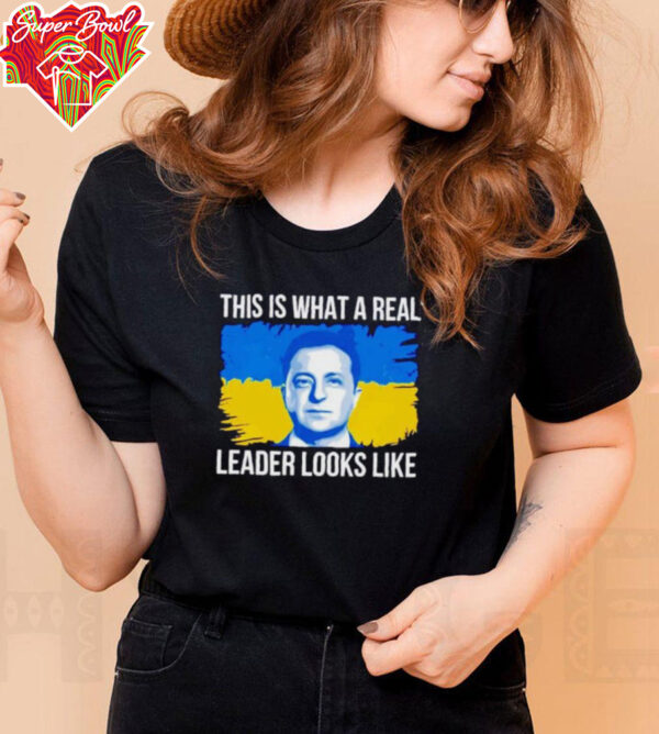 Volodymyr Zelensky this is what a real leader looks like shirt