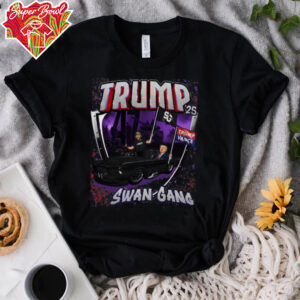 SwanGang 25′ TRUMP T Shirt