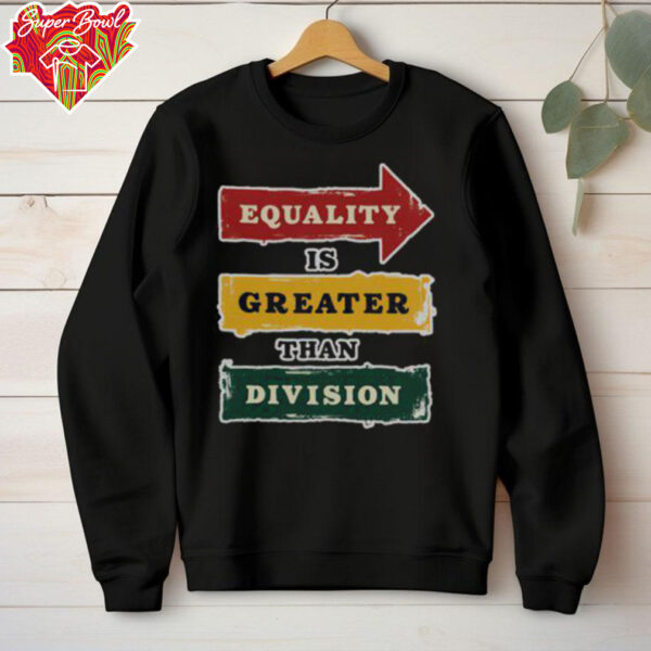 Official Equality Is Greater Than Division Math Black History Month T Shirt