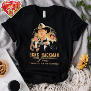 Official Gene Hackman Thank You For The Memories 1930 2025 Signature T shirts