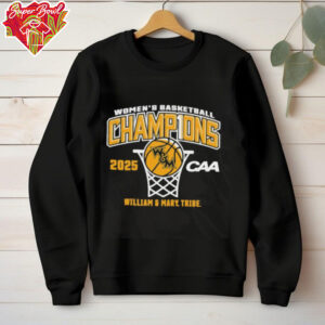 William and Mary Tribe 2025 CAA Women’s Basketball Conference Tournament Champions shirt