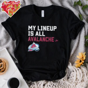 Colorado Avalanche my lineup is all logo shirt