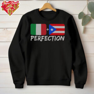 Nice Italian Plus Puerto Rican Perfection T Shirt