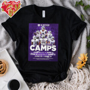 Kansas State Wildcats football 2025 Camps June 1 Ol Dl June 5 June 8 Skill Big Skill June 12 June 15 June 19 Poster T Shirt