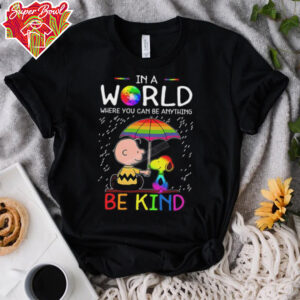 LGBT Snoopy In A World Where You Can Be Anything Be Kind Shirt