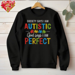 Nice Society Says I’m Autistic Autism Awareness Month Christian T Shirt