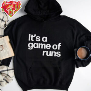 It’s a game of runs shirt