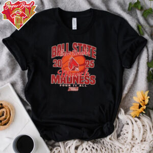 Ball State Cardinals March Madness four it all 2025 shirt