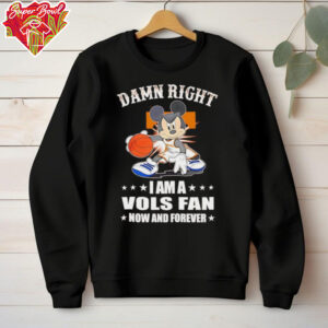 Mickey mouse damn right I am a Volunteers basketball fan now and forever T shirt