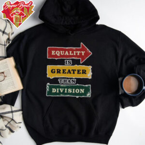 Official Equality Is Greater Than Division Math Black History Month T Shirt