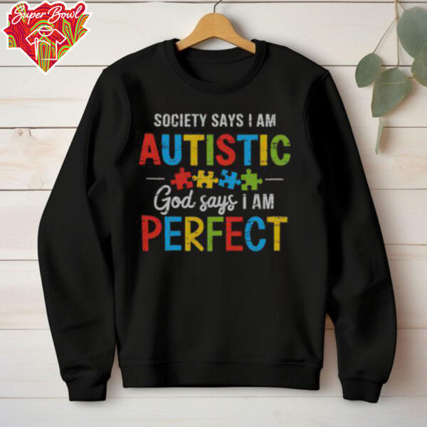 Nice Society Says I’m Autistic Autism Awareness Month Christian T Shirt