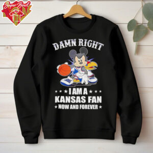 Mickey mouse damn right I am a Kansas basketball fan now and forever T shirt