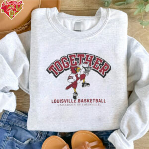 Together Louisville Cardinals NCAA March Madness shirt