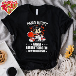 Mickey mouse damn right I am a Auburn Tigers basketball fan now and forever T shirt